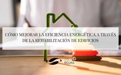 Cómo mejorar la eficiencia energética a través de la rehabilitación de edificios