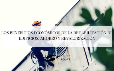 Los beneficios económicos de la rehabilitación de edificios: ahorro y revalorización