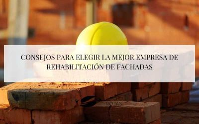 Consejos para elegir la mejor empresa de rehabilitación de fachadas