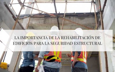La importancia de la rehabilitación de edificios para la seguridad estructural