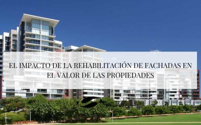 El impacto de la rehabilitación de fachadas en el valor de las propiedades