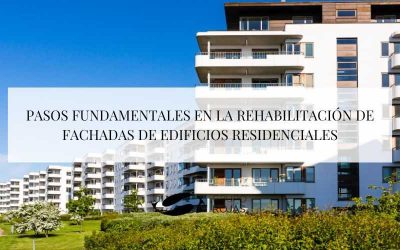 Pasos fundamentales en la rehabilitación de fachadas de edificios residenciales